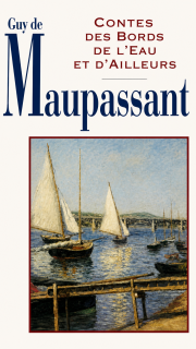 Contes des bords de l'eau et d'ailleurs - Guy de Maupassant