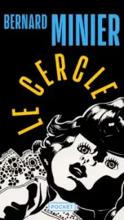 Le Cercle - Bernard Minier