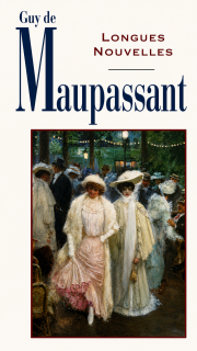 Longues Nouvelles - Guy de Maupassant