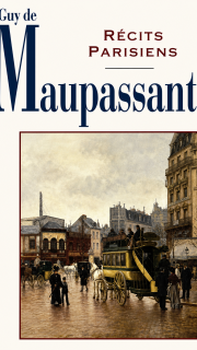 Récits parisiens - Guy de Maupassant