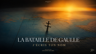 La Bataille de Gaulle : J'écris ton nom